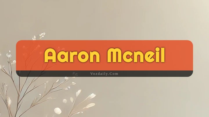 Obituary Reference Image of Aaron Mcneil