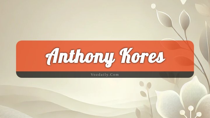 Obituary Reference Image of Anthony Kores