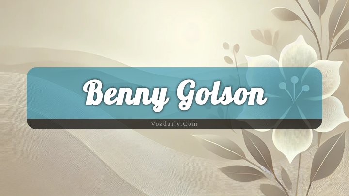 Obituary Reference Image of Benny Golson