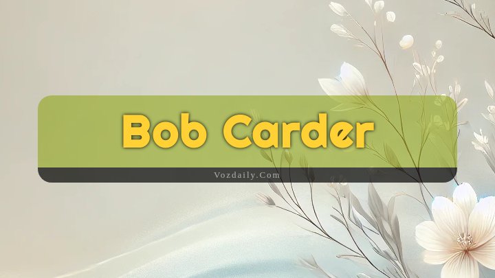 Obituary Reference Image of Bob Carder