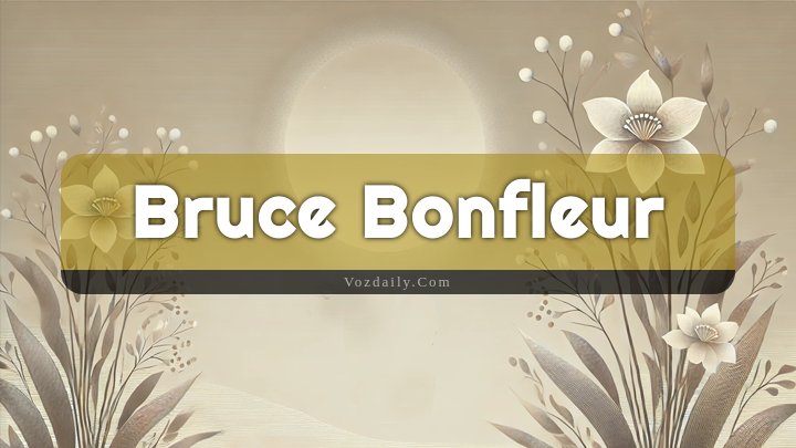 Obituary Reference Image of Bruce Bonfleur