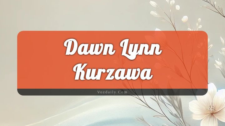 Obituary Reference Image of Dawn Lynn Kurzawa