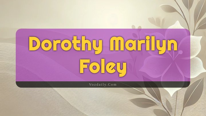 Obituary Reference Image of Dorothy Marilyn Foley