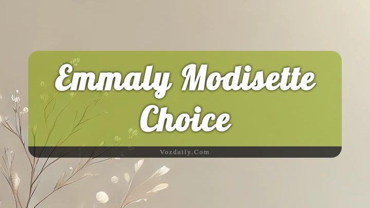 Obituary Reference Image of Emmaly Modisette Choice