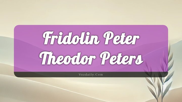 Obituary Reference Image of Fridolin Peter Theodor Peters