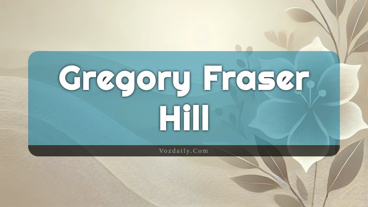 Obituary Reference Image of Gregory Fraser Hill