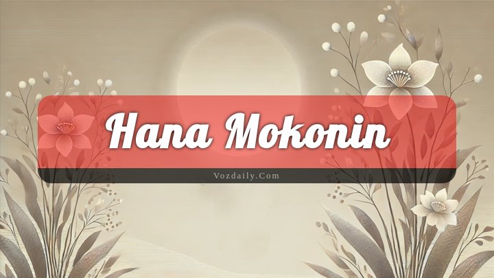 Obituary Reference Image of Hana Mokonin