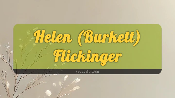 Obituary Reference Image of Helen (burkett) Flickinger