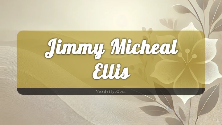 Obituary Reference Image of Jimmy Micheal Ellis