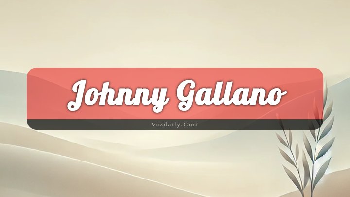 Obituary Reference Image of Johnny Gallano