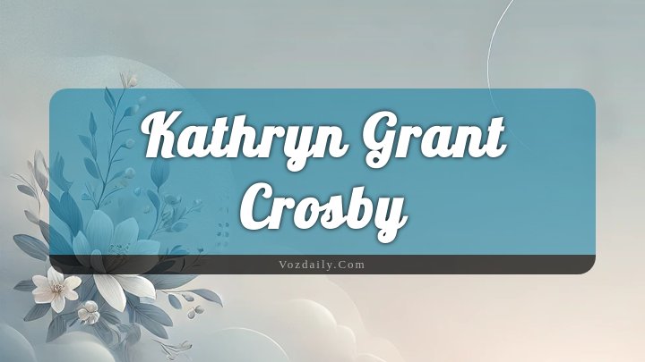 Obituary Reference Image of Kathryn Grant Crosby