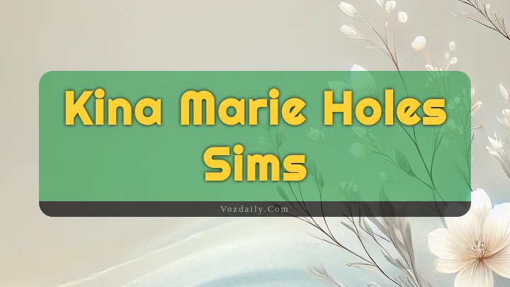 Obituary Reference Image of Kina Marie Holes Sims