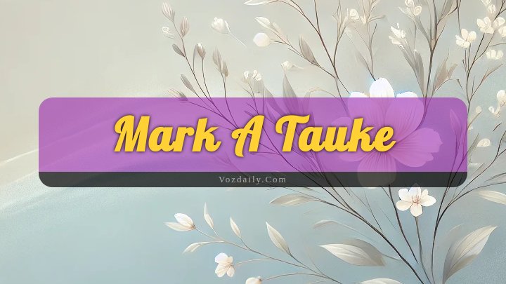 Obituary Reference Image of Mark A Tauke