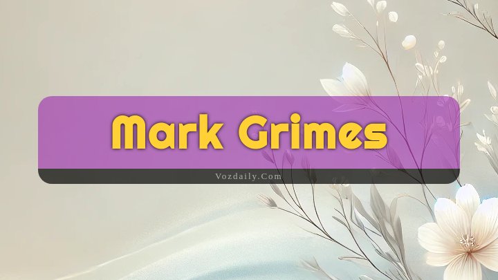 Obituary Reference Image of Mark Grimes