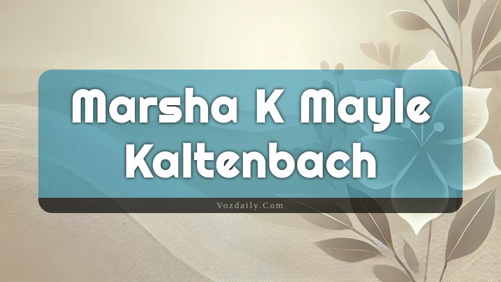 Obituary Reference Image of Marsha K Mayle Kaltenbach