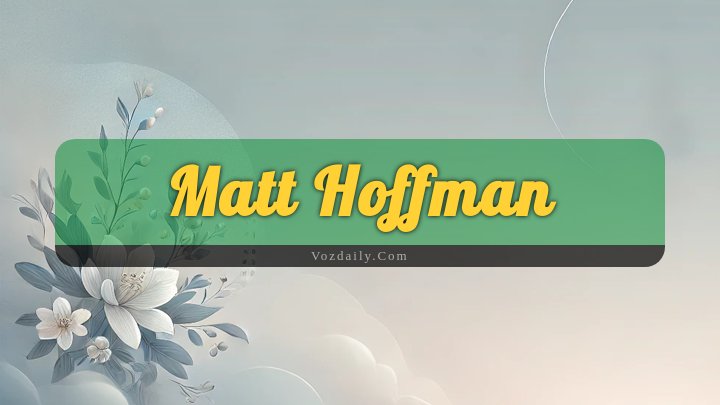 Obituary Reference Image of Matt Hoffman