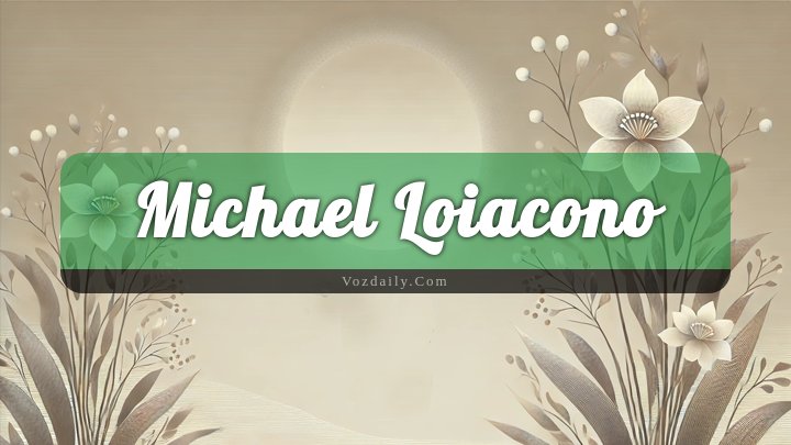 Obituary Reference Image of Michael Loiacono