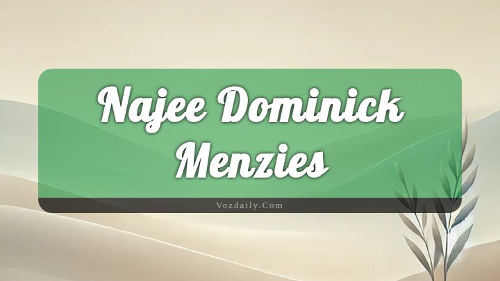 Obituary Reference Image of Najee Dominick Menzies