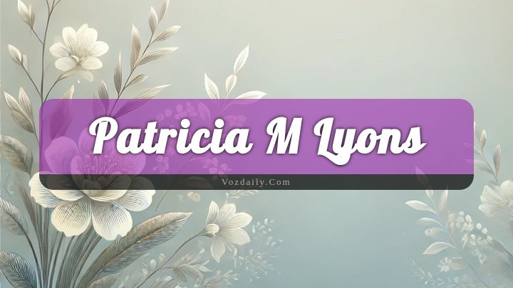 Obituary Reference Image of Patricia M Lyons