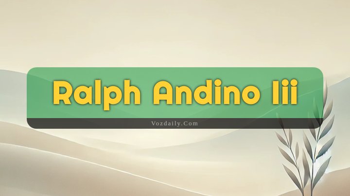 Obituary Reference Image of Ralph Andino Iii