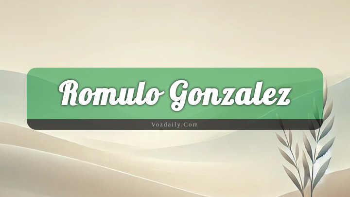 Obituary Reference Image of Romulo Gonzalez