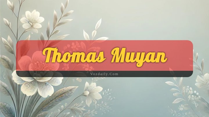 Obituary Reference Image of Thomas Muyan