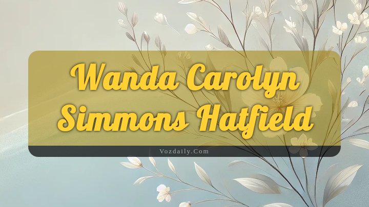 Obituary Reference Image of Wanda Carolyn Simmons Hatfield