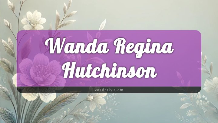 Obituary Reference Image of Wanda Regina Hutchinson