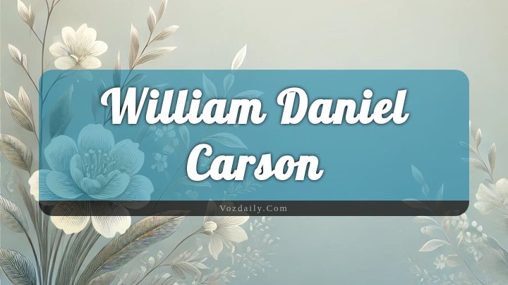 Obituary Reference Image of William Daniel Carson